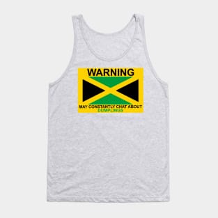 Warning May Constantly Chat About Jamaican Dumplings Tank Top